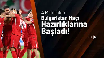 A Milli Takım, Bulgaristan Maçı Hazırlıklarına 5 Eksikle Başladı!