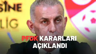 PFDK kararları açıklandı!
