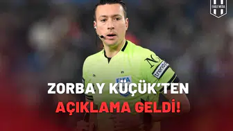 Zorbay Küçük’ten açıklama geldi