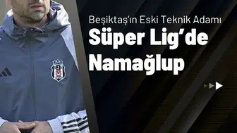 Beşiktaş’ın Eski Teknik Adamı Süper Lig’de Namağlup