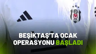 Beşiktaş'ta Ocak Operasyonu Başladı