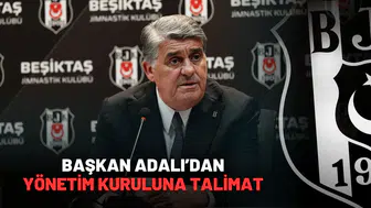 Başkan Adalı’dan yönetim kuruluna talimat