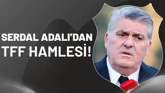 Serdal Adalı’dan TFF hamlesi!