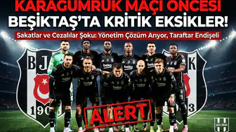 Karagümrük maçı öncesi Beşiktaş'ta eksik alarmı