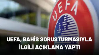 UEFA, bahis soruşturmasıyla ilgili açıklama yaptı