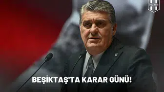 Beşiktaş'ta karar günü!