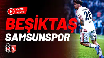 CANLI | Beşiktaş - Samsunspor | Kritik Süper Lig maçında SON DAKİKA gelişmeleri