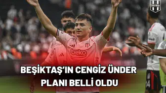 Beşiktaş’ın Cengiz Ünder planı belli oldu