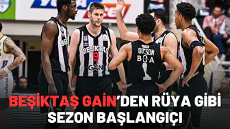 Beşiktaş GAİN’den Rüya Gibi Sezon Başlangıçı