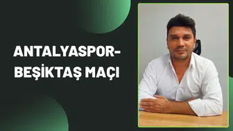 ANTALYASPOR-BEŞİKTAŞ MAÇI