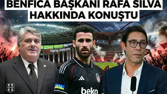Benfica Başkanı Rafa Silva hakkında konuştu