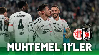 Antalyaspor - Beşiktaş maçı muhtemel 11’i