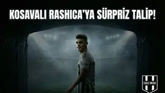 Kosovalı Rashica’ya sürpriz talip!