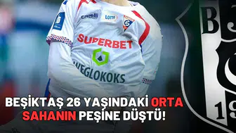 Beşiktaş 26 yaşındaki orta sahanın peşine düştü!