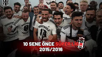 10 sene önce süper lig 2015/2016