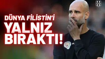 Pep Guardiola: "Dünya, Filistin'i yalnız bıraktı"