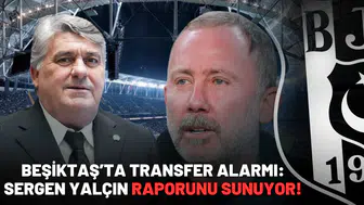 Beşiktaş’ta transfer alarmı: Sergen Yalçın raporunu sunuyor!