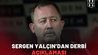 Sergen Yalçın’dan derbi açıklaması