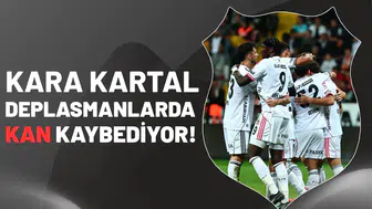 Kartal deplasmanlarda kan kaybediyor!