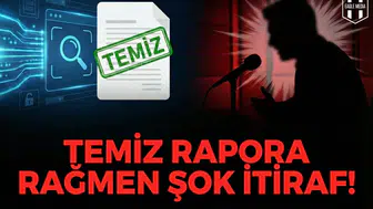 Temiz rapora rağmen şok itiraf!