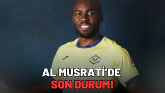 Al Musrati’de son durum!
