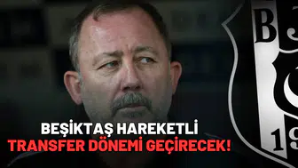 Beşiktaş hareketli transfer dönemi geçirecek!