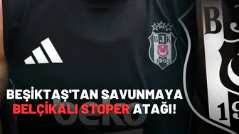 Beşiktaş'tan savunmaya Belçikalı stoper atağı!