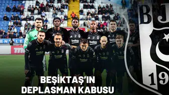 Beşiktaş’ın deplasman kabusu