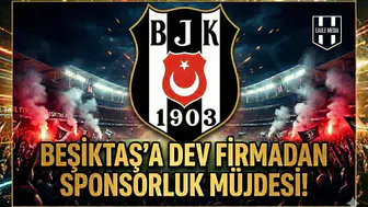 Beşiktaş'a dev firmadan sponsorluk müjdesi!