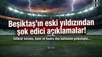 Beşiktaş’ın eski yıldızından şok edici açıklamalar!