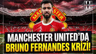 Manchester United'da Bruno Fernandes krizi!