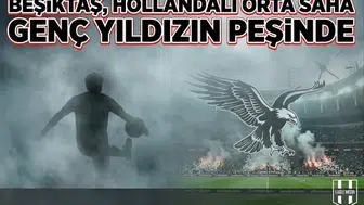 Beşiktaş, Hollandalı orta saha genç yıldızın peşinde