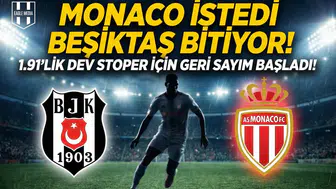 Monaco istedi Beşiktaş bitiyor! 1.91'lik dev stoper için geri sayım başladı!