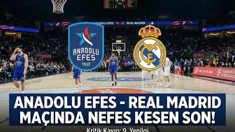 Anadolu Efes - Real Madrid maçında nefes kesen son!
