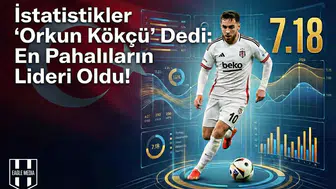 İstatistikler "Orkun Kökçü" dedi: En pahalıların lideri oldu!