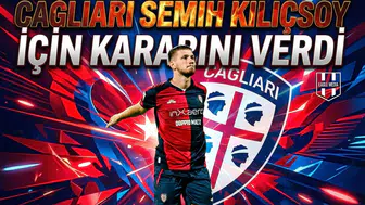 Cagliari Semih Kılıçsoy için kararını verdi