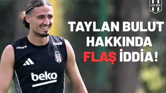 Taylan Bulut hakkında flaş iddia!