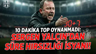 "10 dakika top oynanmadı": Sergen Yalçın'dan süre hırsızlığı isyanı!