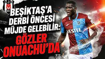 Beşiktaş'a derbi öncesi müjde gelebilir: Gözler Onuachu'da