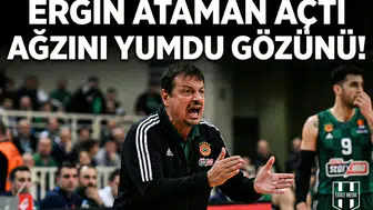 Ergin Ataman açtı ağzını yumdu gözünü!