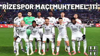 Beşiktaş - Çaykur Rizespor maçı muhtemel 11'i!