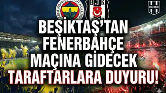 Beşiktaş'tan Fenerbahçe maçına gidecek taraftarlara duyuru!