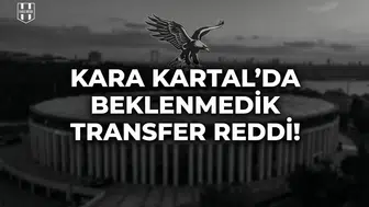 Kara Kartal'da beklenmedik transfer reddi!