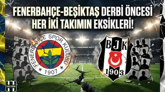 Fenerbahçe-Beşiktaş derbi öncesi her iki takımın eksikleri!