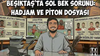 Beşiktaş'ta Sol Bek Sorunu: Hadjam ve Piton Dosyası