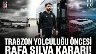 Trabzon yolculuğu öncesi Rafa Silva kararı!