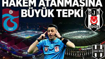 Trabzonspor–Beşiktaş maçı öncesi hakem fırtınası!
