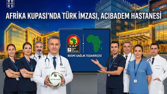 Afrika Kupası'nda Türk imzası, Acıbadem Hastanesi