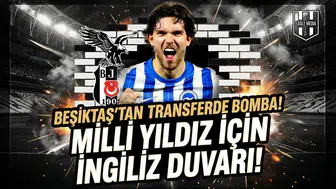 Beşiktaş'tan transferde bomba! Milli yıldız için İngiliz duvarı!