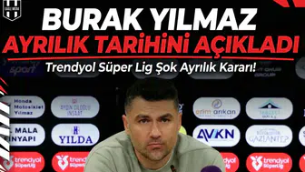 Burak Yılmaz ayrılık tarihini açıkladı